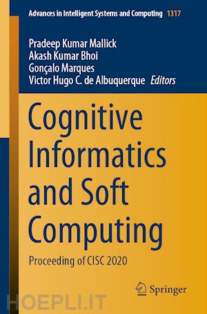 mallick pradeep kumar (curatore); bhoi akash kumar (curatore); marques gonçalo (curatore); hugo c. de albuquerque victor (curatore) - cognitive informatics and soft computing