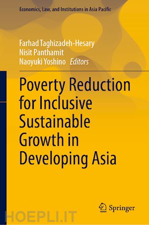taghizadeh-hesary farhad (curatore); panthamit nisit (curatore); yoshino naoyuki (curatore) - poverty reduction for inclusive sustainable growth in developing asia