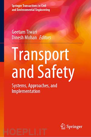 tiwari geetam (curatore); mohan dinesh (curatore) - transport and safety