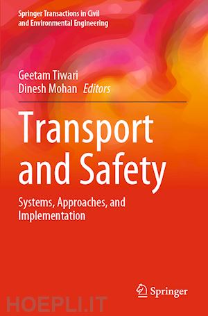 tiwari geetam (curatore); mohan dinesh (curatore) - transport and safety