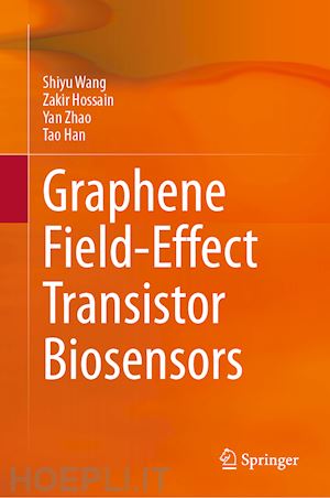 wang shiyu; hossain zakir; zhao yan; han tao - graphene field-effect transistor biosensors