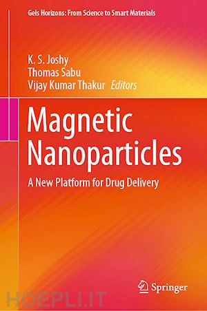 joshy k. s. (curatore); sabu thomas (curatore); thakur vijay kumar (curatore) - magnetic nanoparticles
