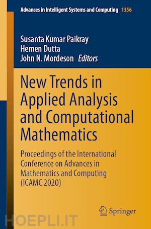 paikray susanta kumar (curatore); dutta hemen (curatore); mordeson john n. (curatore) - new trends in applied analysis and computational mathematics