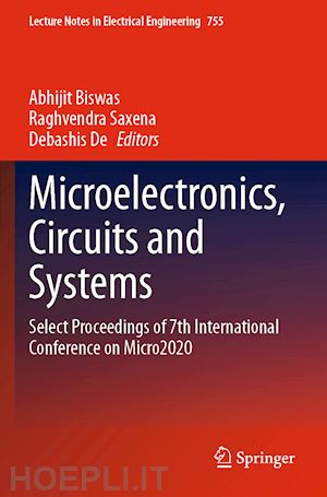 biswas abhijit (curatore); saxena raghvendra (curatore); de debashis (curatore) - microelectronics, circuits and systems