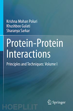 poluri krishna mohan; gulati khushboo; sarkar sharanya - protein-protein interactions