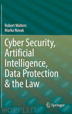 walters robert; novak marko - cyber security, artificial intelligence, data protection & the law