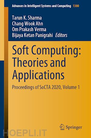 sharma tarun k. (curatore); ahn chang wook (curatore); verma om prakash (curatore); panigrahi bijaya ketan (curatore) - soft computing: theories and applications