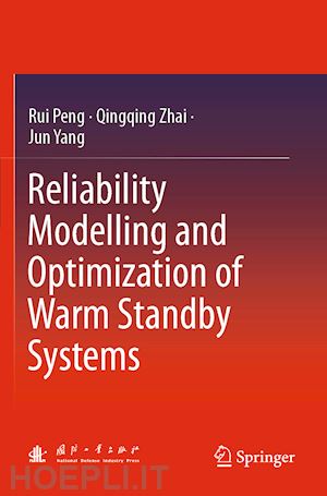 peng rui; zhai qingqing; yang jun - reliability modelling and optimization of warm standby systems