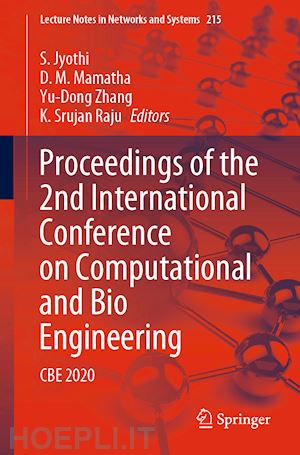 jyothi s. (curatore); mamatha d. m. (curatore); zhang yu-dong (curatore); raju k. srujan (curatore) - proceedings of the 2nd international conference on computational and bio engineering