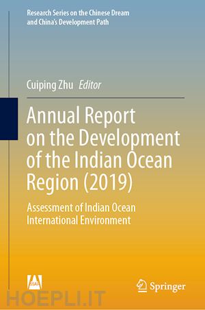 zhu cuiping (curatore) - annual report on the development of the indian ocean region (2019)