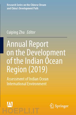 zhu cuiping (curatore) - annual report on the development of the indian ocean region (2019)