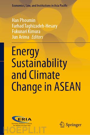 phoumin han (curatore); taghizadeh-hesary farhad (curatore); kimura fukunari (curatore); arima jun (curatore) - energy sustainability and climate change in asean