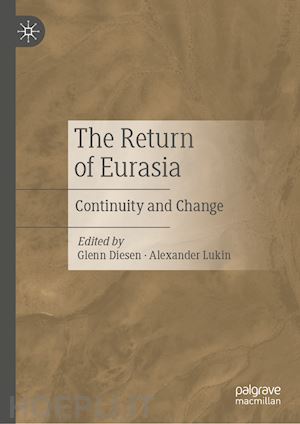 diesen glenn (curatore); lukin alexander (curatore) - the return of eurasia