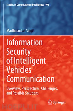 singh madhusudan - information security of intelligent vehicles communication