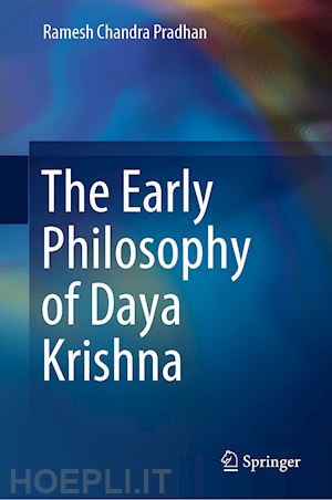 pradhan ramesh chandra - the early philosophy of daya krishna