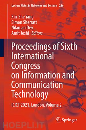 yang xin-she (curatore); sherratt simon (curatore); dey nilanjan (curatore); joshi amit (curatore) - proceedings of sixth international congress on information and communication technology