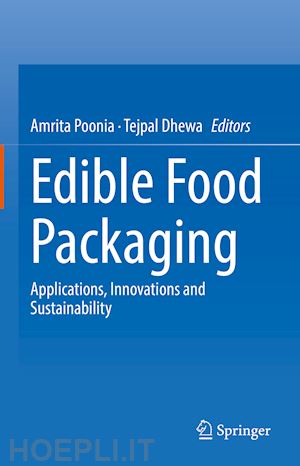 poonia amrita (curatore); dhewa tejpal (curatore) - edible food packaging