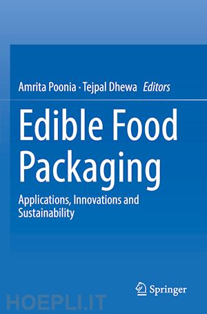 poonia amrita (curatore); dhewa tejpal (curatore) - edible food packaging