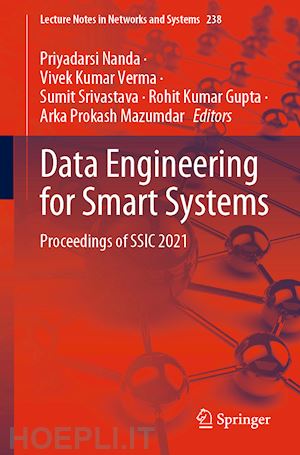 nanda priyadarsi (curatore); verma vivek kumar (curatore); srivastava sumit (curatore); gupta rohit kumar (curatore); mazumdar arka prokash (curatore) - data engineering for smart systems