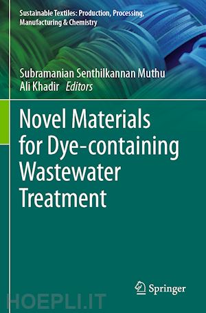 muthu subramanian senthilkannan (curatore); khadir ali (curatore) - novel materials for dye-containing wastewater treatment