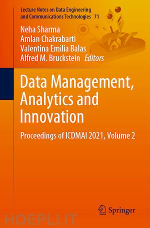 sharma neha (curatore); chakrabarti amlan (curatore); balas valentina emilia (curatore); bruckstein alfred m. (curatore) - data management, analytics and innovation