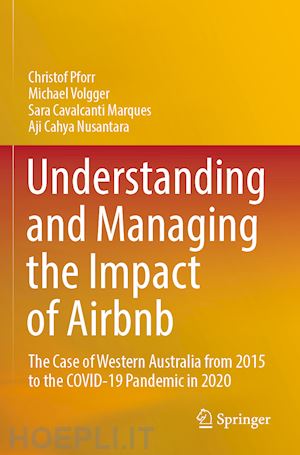 pforr christof; volgger michael; cavalcanti marques sara; cahya nusantara aji - understanding and managing the impact of airbnb