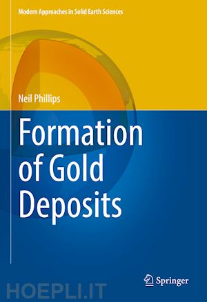 phillips neil - formation of gold deposits