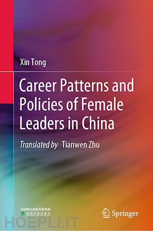 tong xin - career patterns and policies of female leaders in china