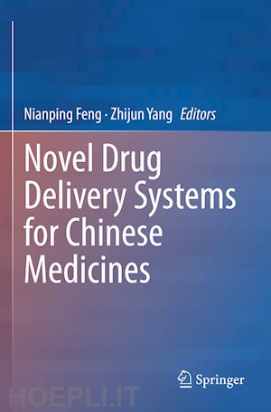 feng nianping (curatore); yang zhijun (curatore) - novel drug delivery systems for chinese medicines