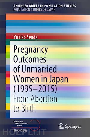 senda yukiko - pregnancy outcomes of unmarried women in japan (1995–2015)