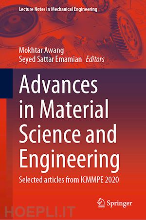 awang mokhtar (curatore); emamian seyed sattar (curatore) - advances in material science and engineering