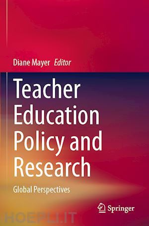 mayer diane (curatore) - teacher education policy and research