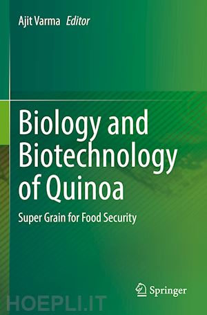 varma ajit (curatore) - biology and biotechnology of quinoa