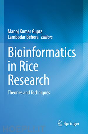 gupta manoj kumar (curatore); behera lambodar (curatore) - bioinformatics in rice research