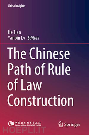 tian he (curatore); lv yanbin (curatore) - the chinese path of rule of law construction