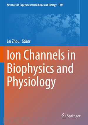 zhou lei (curatore) - ion channels in biophysics and physiology