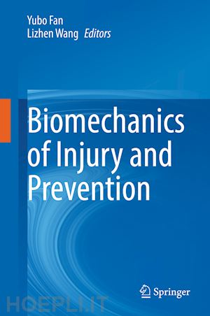 fan yubo (curatore); wang lizhen (curatore) - biomechanics of injury and prevention