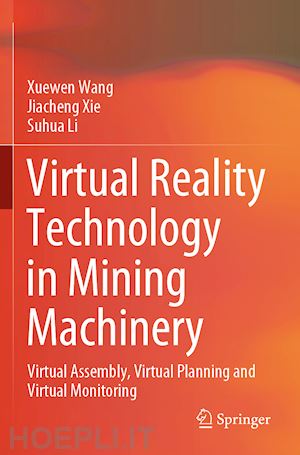 wang xuewen; xie jiacheng; li suhua - virtual reality technology in mining machinery