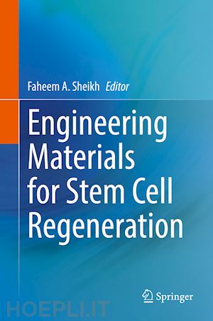 sheikh faheem a. (curatore) - engineering materials for stem cell regeneration
