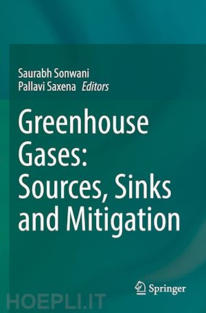 sonwani saurabh (curatore); saxena pallavi (curatore) - greenhouse gases: sources, sinks and mitigation