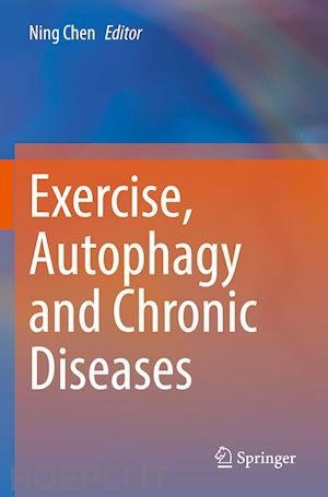 chen ning (curatore) - exercise, autophagy and chronic diseases