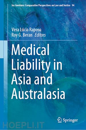 raposo vera lúcia (curatore); beran roy g. (curatore) - medical liability in asia and australasia