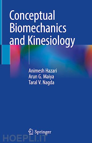 hazari animesh; maiya arun g.; nagda taral v. - conceptual biomechanics and kinesiology