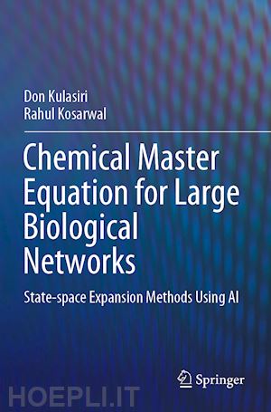 kulasiri don; kosarwal rahul - chemical master equation for large biological networks