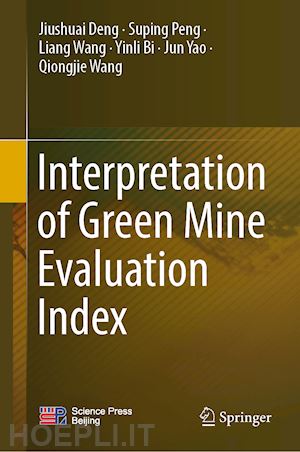 deng jiushuai; peng suping; wang liang; bi yinli; yao jun; wang qiongjie - interpretation of green mine evaluation index
