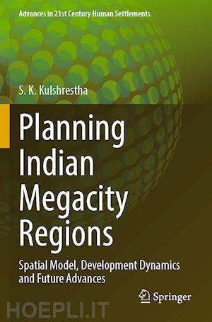 kulshrestha s. k. - planning indian megacity regions