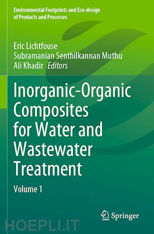 lichtfouse eric (curatore); muthu subramanian senthilkannan (curatore); khadir ali (curatore) - inorganic-organic composites for water and wastewater treatment