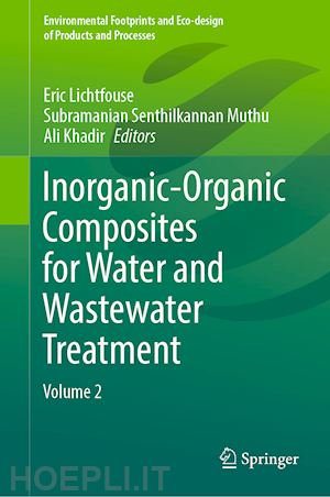 lichtfouse eric (curatore); muthu subramanian senthilkannan (curatore); khadir ali (curatore) - inorganic-organic composites for water and wastewater treatment