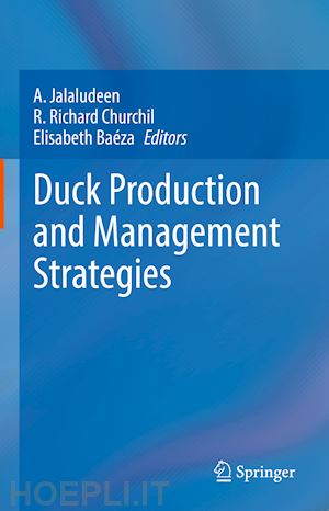 jalaludeen a. (curatore); churchil r. richard (curatore); baéza elisabeth (curatore) - duck production and management strategies