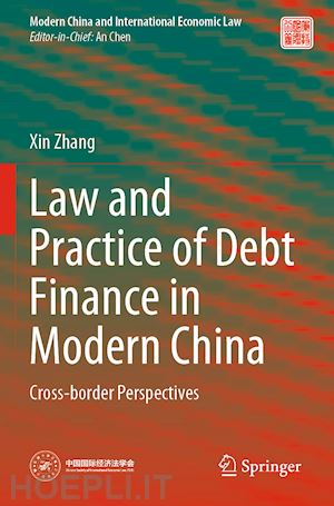 zhang xin - law and practice of debt finance in modern china